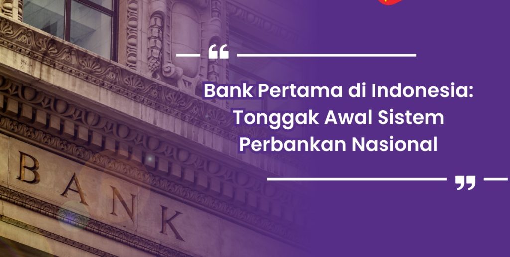 Bank Pertama di Indonesia